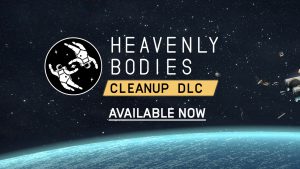 Cleanup, DLC, Heavenly Bodies, lanzamiento