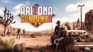 Arizona Sunshine 2, PlayStation 5, PlayStation VR2, Vertigo Games